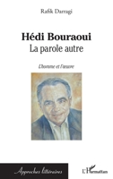 Hédi Bouraoui: La parole autre L'homme et l'oeuvre (Approches Littéraires) (French Edition) 2343052069 Book Cover
