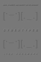 Cybertypes: Race, Ethnicity, and Identity on the Internet 0415938376 Book Cover