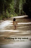 Walking in My Mind: A Journey with Words 197909148X Book Cover