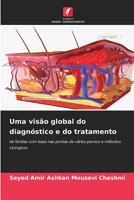 Uma visão global do diagnóstico e do tratamento: de feridas com base nas pontas de vários pensos e métodos cirúrgicos (Portuguese Edition) B0CL5RSQPR Book Cover