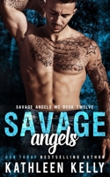 Savage Angels: Motorcycle Club Romance 1922883093 Book Cover