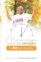 Mornings With The Messiah A 40 Day Journey B08CGCZV2V Book Cover