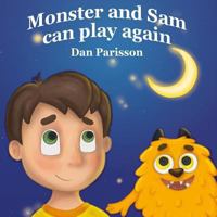 Monster and Sam: Book on parents love. Great for teaching emotions, recognizing and accepting the value of rest, Baby Books, Kids Books, Ages 3 5, Picture Story Book 1719082243 Book Cover