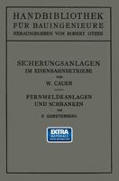 Sicherungsanlagen Im Eisenbahnbetriebe: Auf Grund Gemeinsamer Vorarbeit Mit Dr.-Ing. M. Oder Weiland Professor an Der Technischen Hochschule Zu Danzig 3662342197 Book Cover