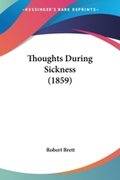 Thoughts During Sickness 1437351077 Book Cover