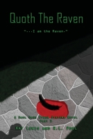 Quoth The Raven: "...I am the Raven." 1647190800 Book Cover