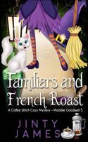 Familiars and French Roast 1985212641 Book Cover