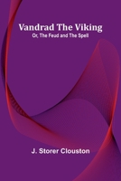 Vandrad the Viking; Or, The Feud and the Spell 9362923122 Book Cover