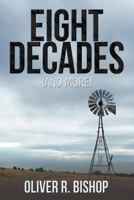 Eight Decades (And More) 147725725X Book Cover