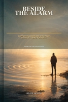 Beside the Alarm: Supporting Someone With PTSD Without Losing Yourself Volume Two: For the Supporter (The Alarm Series) B0HCLXW8ND Book Cover