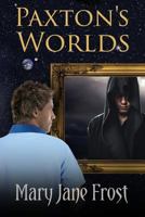 Paxton's Worlds 0997928514 Book Cover