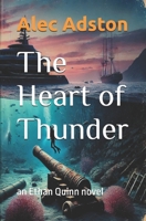 The Heart of Thunder: an Ethan Quinn novel (The Ethan Quinn Adventures) B0DR2J1QD2 Book Cover