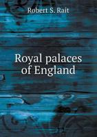 Royal Palaces of England 1017713367 Book Cover