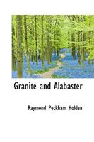Granite and Alabaster 101890607X Book Cover
