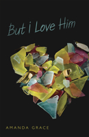 But I Love Him 0738725943 Book Cover