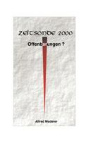 Zeitsonde 2000 - Offenbarungen ? 383110641X Book Cover
