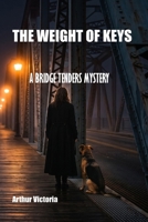 The Weight of Keys: A Bridge Tenders Mystery (The Bridge Tenders Mysteries) B0H9HJYMM6 Book Cover