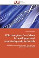 Rale Des Ga]nes Sox Dans Le Da(c)Veloppement Pancra(c)Atique Du Zebrafish 3841796222 Book Cover