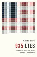 935 Lies: The Future of Truth and the Decline of America’s Moral Integrity