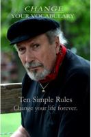 Change Your Vocabulary: Ten easy rules to improve the quality of your life forever. 0982920229 Book Cover