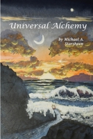 Universal Alchemy (6x9) 1430304448 Book Cover