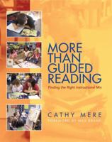 More Than Guided Reading: Finding the Right Instructional Mix, K-3 1571103880 Book Cover