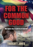 For The Common Good 1647195780 Book Cover