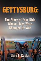 Gettysburg: The Story of Four Kids Whose Lives Were Changed By War 1976000440 Book Cover