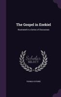 The Gospel in Ezekiel 1017241945 Book Cover