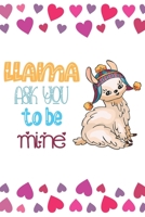 Llama Ask You To Be Mine: Practice Gratitude and Daily Reflection to Reduce Stress, Improve Mental Health, and Find Peace in the Everyday - Valentine Gift For Lovers 1656365871 Book Cover