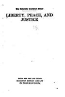 Liberty, Peace, and Justice 1530550203 Book Cover