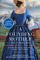 A Founding Mother: A Novel 006349860X Book Cover