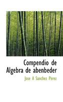 Compendio de Álgebra de abenbéder 1113662670 Book Cover