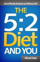 The 5: 2 Diet and You 1514758350 Book Cover