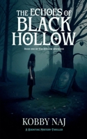 The Echoes of Black Hollow (The Hollow Archives) B0FHD89PQX Book Cover
