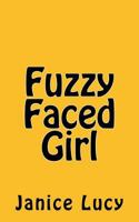 Fuzzy Faced Girl 1523831677 Book Cover