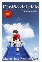 El Niño del Cielo Está Aquí B0C1JFQWXP Book Cover