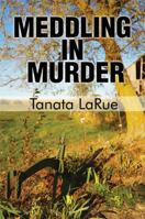 Meddling in Murder 1448938171 Book Cover