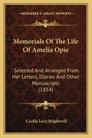 Memoir of Amelia Opie (1855) 1519707843 Book Cover