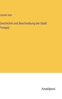 Geschichte und Beschreibung der Stadt Pompeji 3382052814 Book Cover