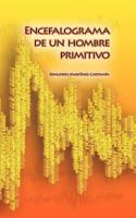 Encefalograma de un hombre primitivo 1463327188 Book Cover