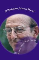 El Ilusionista, Marcial Maciel: Biografia no autorizada 1497372623 Book Cover
