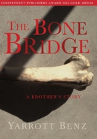 The Bone Bridge: A Brother's Story 1942267045 Book Cover