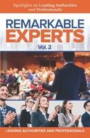Remarkable Experts: Spotlights on Leading Authorities and Professionals Vol. 2 1954757093 Book Cover