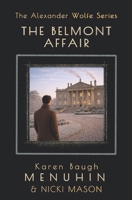 The Belmont Affair: Book 2 The Alexander Wolfe Series B0GLNJ9MQ5 Book Cover