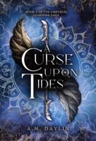 A Curse Upon Tides B0FSGQVZNN Book Cover