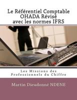 Le R�f�rentiel Comptable Ohada R�vis� Avec Les Normes Ifrs: Les Missions Des Professionnels Du Chiffre 1974059014 Book Cover