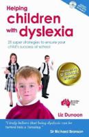 Helping Children with Dyslexia: 21 Super Strategies to Ensure Your Child's Success at School 1921630299 Book Cover