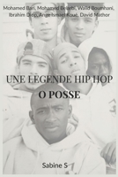 UNE LEGENDE HIP HOP: O POSSE (French Edition) B0H1RHVNW9 Book Cover