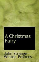 A Christmas Fairy 1512219533 Book Cover